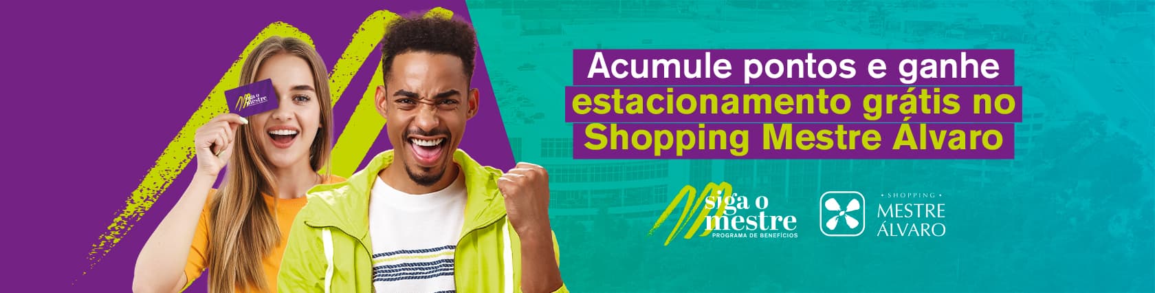 Programa Siga o Mestre - Acumule pontos e ganhe estacionamento grátis no Shopping Mestre Álvaro